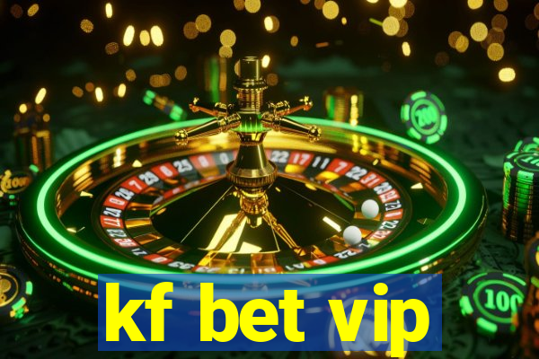 kf bet vip